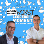 My Worst Leadership Moment with Michael Crutcher